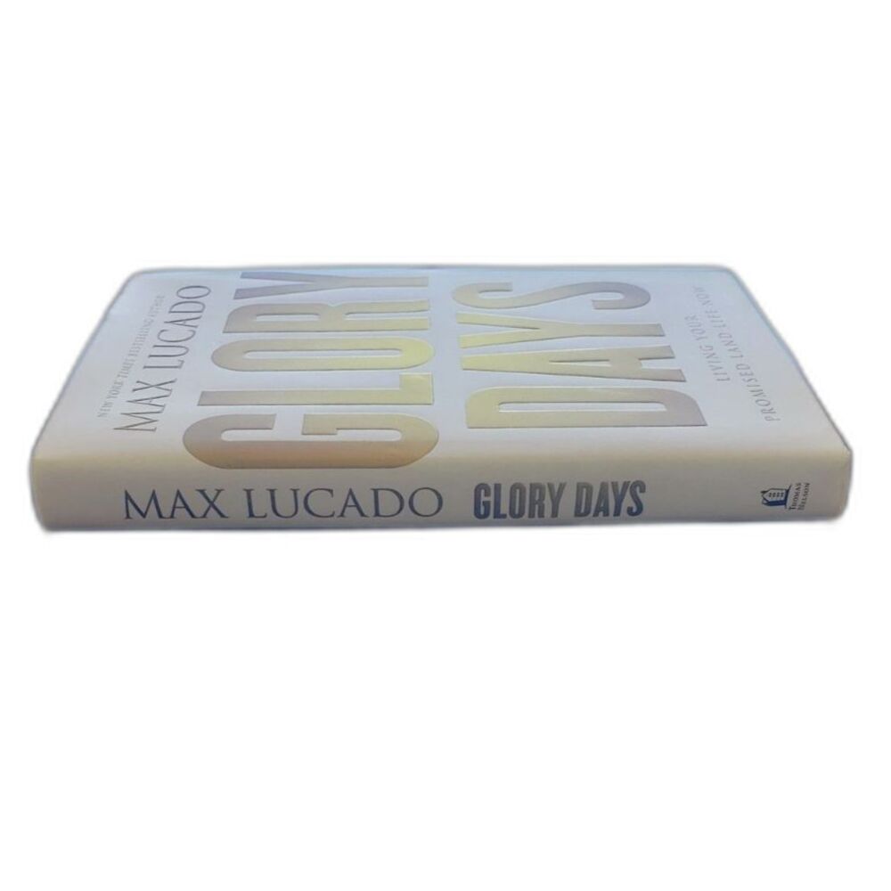 Glory Days - Living Your Promised Land Life Now - Lucado - Hardcover - Religion - Picture 3 of 7
